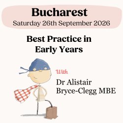Best Practice in The Early Years (International Schools) - Bucharest, Romania
