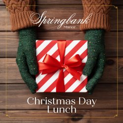 🎄 Christmas Day Lunch at Springbank Manor 🎄