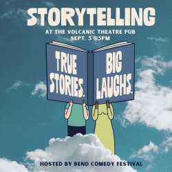 Storytelling: Bend Comedy Festival