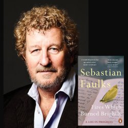 Sebastian Faulks with book 'Fires Which Burned Brightly'