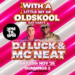 With A Little Bit of Oldskool presents DJ Luck & MC Neat