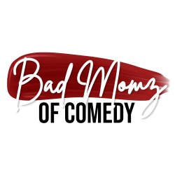 Bad Momz of Comedy at The Majestic Theater