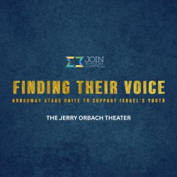 Finding Their Voice: Broadway Stars Unite to Support Israel's Youth