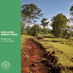 Learn Natural Sequence Farming @ Gympie QLD 7 - 10 June 2027
