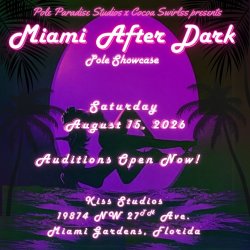 2nd Annual Miami After Dark Pole Showcase ✨