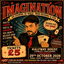 IMAGINATION — Magic, Mind Reading & Psychology Night at the Halfway House, Chorley