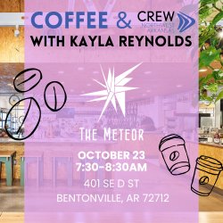 Coffee & CREW with Kayla Reynolds | Meteor Cafe Bentonville