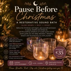 Pause Before Christmas: A Restorative Sound Bath | Sunday 29th November 4:30-6pm