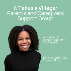 It Takes a Village: Parents and Caregivers Support Group