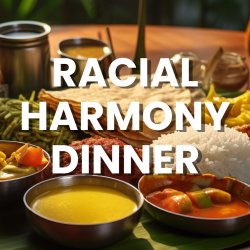 Racial Harmony Dinner 