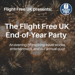 Photo of fireworks in the night sky. Large text overlays the photo saying 'The Flight Free UK End-of-Year Party. An evening of inspiring travel stories, entertainment, and our annual quiz!'
