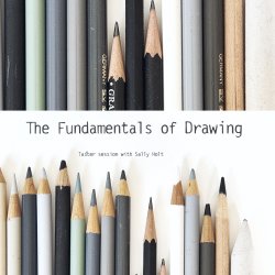 The Fundamentals of Drawing - Taster Session with Sally Holt