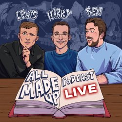 All Made Up Podcast Live @ Leigh Spinners Mill