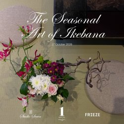 Frieze Month - The Seasonal Art of Ikebana