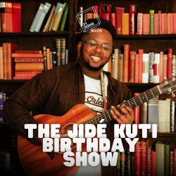 The Jidé Kuti Birthday Show | 21Soho Below