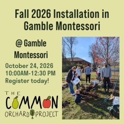 Fall 2026 Orchard Installation In Gamble Montessori Elementary