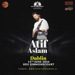 Atif Aslam brings his live concert to Dublin at RDS on 13 June 2026, presented by GK Entertainment. Tickets at www.gkentertainment.ie