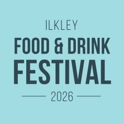 Ilkley Food & Drink Festival 2026: A Riverside Feast