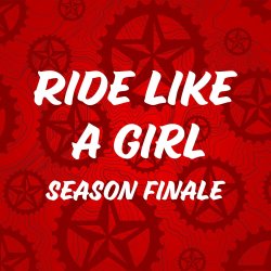 Ride Like a Girl Season Finale