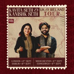 Kavita Seth and Kanishk Seth - Live in London