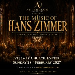 Afterglow Orchestra presents The Music of Hans Zimmer - St James' Church, Exeter