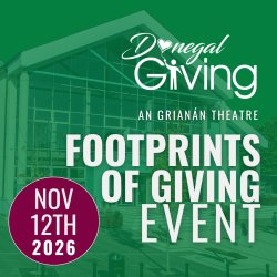 Footprints of Giving Event from Donegal Giving Nov 12th An Grianan Theatre