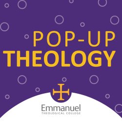 Pop Up Theology - Faith to Live By: Growing in Faith