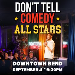 Don't Tell Comedy All Stars: Bend Comedy Festival
