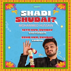 Mohammed Hussain - Shaadi Shud I? - Amsterdam