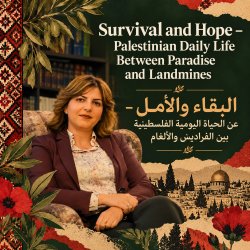 Survival and Hope – Palestinian Daily Life Between Paradise and Landmines