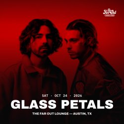 Glass Petals at The Far Out Lounge