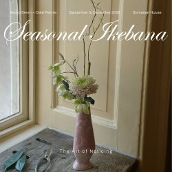 Seasonal Ikebana at Somerset House