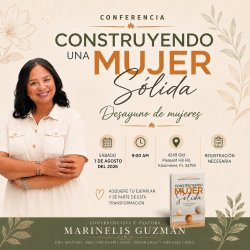 CONSTRUYENDO UNA MUJER SÓLIDA - La Conferencia