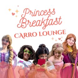 Princess Breakfast at Carro Lounge