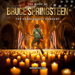 THE MUSIC OF BRUCE SPRINGSTEEN - THE CANDLELIGHT CONCERT