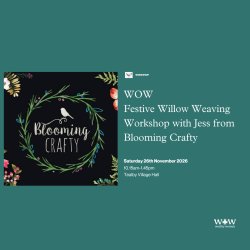 WOW Festive Willow Weaving with Jess from Blooming Crafty