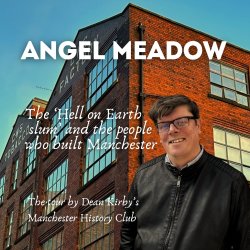 Angel Meadow walking tour with bestselling Manchester history author Dean Kirby