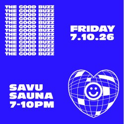 The Good Buzz at Savu Sauna