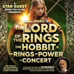 LORD OF THE RINGS, THE HOBBIT & THE RINGS OF POWER - in concert