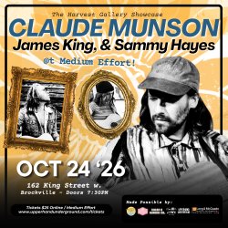 The Harvest Gallery Showcase featuring Claude Munson, James King, & Sammy Hayes!