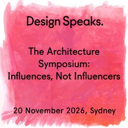 The Architecture Symposium: Influences, Not Influencers
