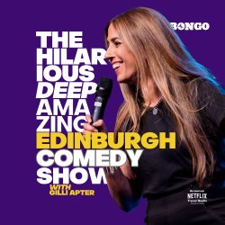 The Hilarious Deep Amazing Edinburgh Comedy Show with Gilli Apter