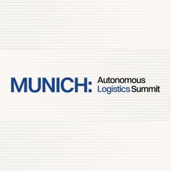 Munich: Autonomous Logistics Summit 2027
