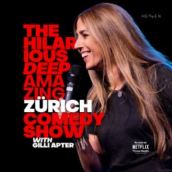 The Hilarious Deep Amazing Zürich Comedy Show with Gilli Apter