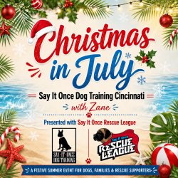 Christmas in July: Jingle & Mingle Dog Event with Say It Once Dog Training Cincinnati and SAAP