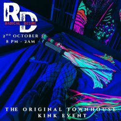 Radical Desire at Townhouse - The Original Townhouse Kink Event!