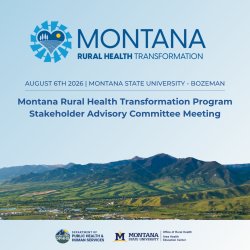 Montana Rural Health Transformation Program Stakeholder Advisory Committee Meeting