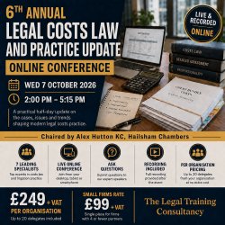 6th Annual Legal Costs Law and Practice Update. An Online Conference