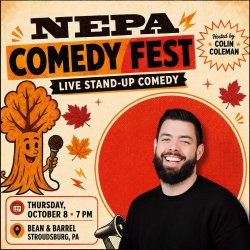 STROUDSBURG • NEPA COMEDY FEST • BEAN & BARREL