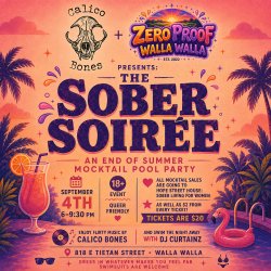 Calico Bones and Zero Proof Walla Walla Presents: The Sober Soiree End of Summer Mocktail Pool Party